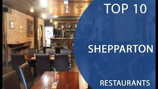 Top 10 Best Restaurants to Visit in Shepparton, Victoria | Australia - English