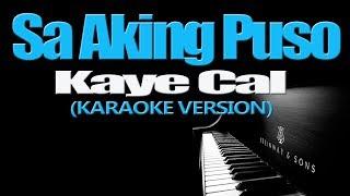 SA AKING PUSO - Kaye Cal (KARAOKE VERSION)