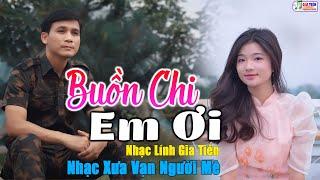 ️ VIDEO/MV Buồn Chi Em Ơi Liên Khúc Nhạc Lính Gia Tiến Mới Nhất Ngọt Ngào Say Đắm Nhiều Thế Hệ