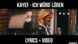 KAYEF - ICH WÜRD' LÜGEN | LYRICS | VIDEO