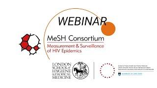 MeSH Webinar 3: Estimating HIV Incidence: Experiences from the ALPHA Network