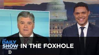 In the Foxhole | The Daily Show