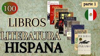 100 LIBROS de LITERATURA HISPANA QUE DEBES  LEER - PARTE 1 (Autores Mexicanos)