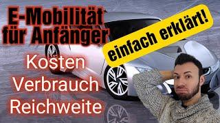 E-Mobilität für Einsteiger 2024: Elektroauto Verbrauch Kosten Reichweite berechnen