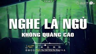 Nhạc Chill Dễ Ngủ - 2h Chìm Đắm Trong Những Bài Nhạc Lofi Việt Nhẹ Nhàng Cực Chill Để Thư Giãn