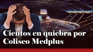 Ruina total: Coliseo Medplus y la TRAMPA que dejó a cientos en la quiebra | Daniel Coronell