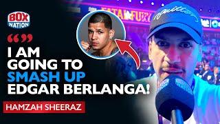 "You Are Canelo's B*tch!" - Hamzah Sheeraz On Edgar Berlanga Altercation
