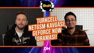 2si1 - Turkcel ve Netgsm kavgası, GeForce Now draması