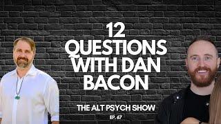 12 Questions with Dan Bacon