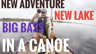 New adventure, new lake, big bass all from a canoe