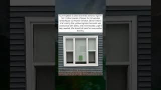 Neighbor's Window Signal System 