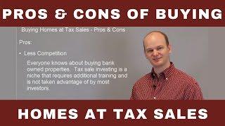 Pros & Cons of Buying Houses at Tax Sale & Tax Deed Auctions