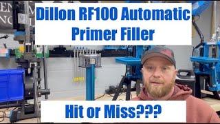 Dillon RF100 Automatic Primer Filler - Is it really worth it????