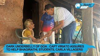 DARK UNDERBELLY OF GOA : Capt Viriato assures to help Bhagirathi, students, Carla villagers