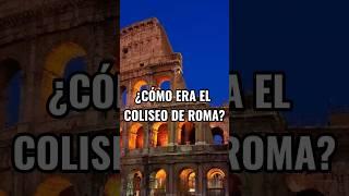 ¿Cómo era el Coliseo de Roma en sus orígenes?