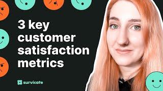 3 key customer satisfaction metrics