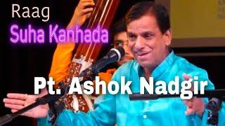 Raag - Suha Kanhada | Kanana Sunai | Vocal by Pt. Ashok Nadgir | Chakradaar Mahotsav | @NaadAura