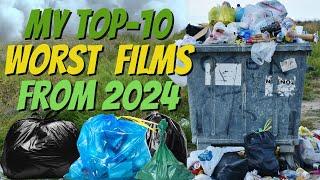 My Top 10 WORST Film Releases Watched In 2024