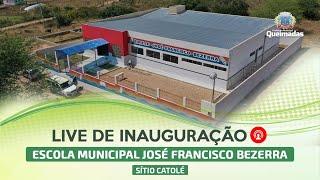 Live de inauguração da Escola Municipal José Francisco Bezerra