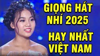 Cả Trường Quay "SỐC" Khi Nghe Cô Bé Có GIỌNG HÁT NHÍ 2025 HAY NHẤT VIỆT NAM  TUYỆT ĐỈNH SONG CA NHÍ