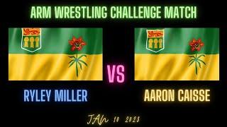 Ryley Miller VS Aaron Caisse Saskatchewan Arm Wrestling Challenge Match