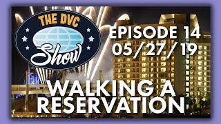 Walking a Reservation | The DVC Show | 05/27/19