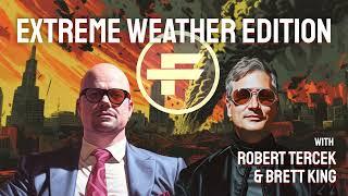 The Futurists - EPS_269: Extreme Weather Edition with Brett King and Rob Tercek