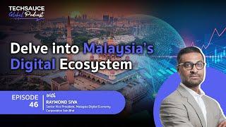 TSG EP.46 Delve into Malaysia’s Digital Ecosystem with Raymond Siva, MDEC (Malaysia Digital Economy)