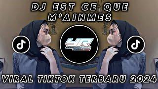 DJ EST CE QUE M’AINMES VIRAL TIKTOK TERBARU 2024 ( Yordan Remix Scr )