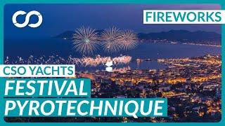 Cannes Pyrotechnic Festival 2019 - CSO Yachts