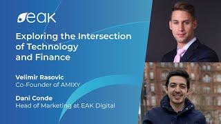 Exploring the Intersection of Technology and Finance - Velimir Rasovic - Amixy