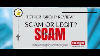 Tether-Group Review tether-group.com Reviews Scam?