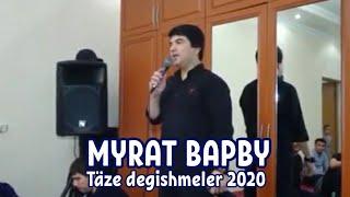 Myrat Bapby Täze degishmeler 2020