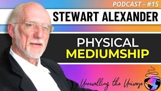 Stewart Alexander on Physical Mediumship, After-Death Communication, Survival, & The Afterlife