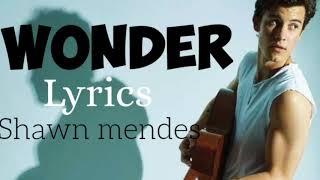 Wonder(lyrics)-Shawn Mendes