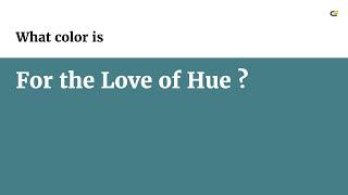 For the Love of Hue color #457e87 hex color - Green color - Warm color 457e87