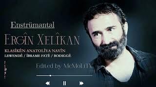 Enstrümantal - Ergîn Xelîkan - Klasîkên Anatolîya Navîn - Edited by MeMoLiTV #karaoke #enstrümantal