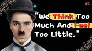 Funny and Inspirational Charlie Chaplin quotes on life will make you think.