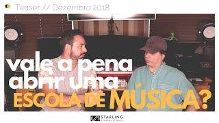 Vale a pena abrir uma escola de música? (Mateus Starling e Daniel Figueiredo)