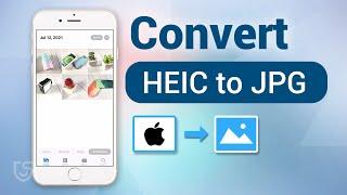 [Tutorial] How to Convert HEIC to JPG - 5 Ways to Fix It