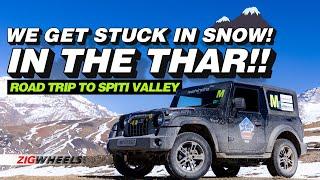 Spiti Valley In a Mahindra Thar: The Dream Road Trip | Mahindra Adventure Snow Escape 2023