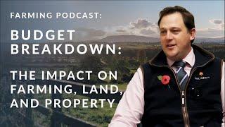 How the 2024 Budget impacts UK farming & the land market | GSC Grays Podcast