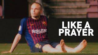 Andrés Iniesta - Like a Prayer [4K]