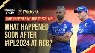 What happened soon after #IPL2024 at RCB?  Andy Flower and Mo Bobat Explain | Bold Diaries