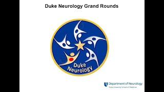 Duke Neurology Grand Rounds, August 24, 2022: Ann Augustine, MD