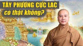 Thế giới Tây Phương Cực Lạc có thật hay không? - Vấn đáp Thầy Thích Pháp Hoà