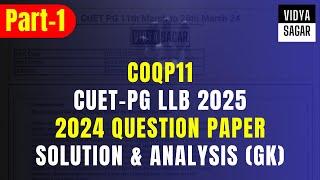 COQP11 : CUET-PG LLB 2025 | 2024 Question Paper Solution & Analysis | GK Section | DU & BHU LLB 2025