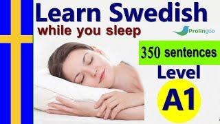 Learn Swedish While Sleeping | Learn ALL Basic Phrases level A1