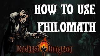 Darkest Dungeon Mods: How to play The Philomath!