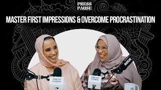 Press Pause With Umm Jouhayna: How To Make A Great First Impression!